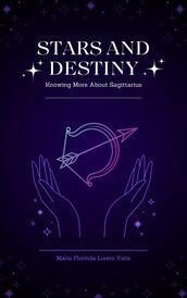 Stars and Destiny: Knowing More about Sagittarius