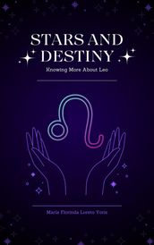 Stars and Destiny: Knowing More about Leo