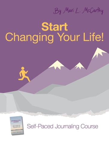 Start Changing Your Life - Mari L. McCarthy