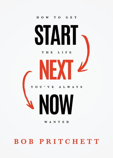 Start Next Now - Bob Pritchett