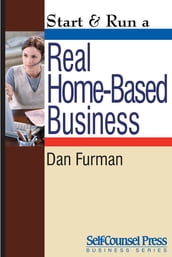 Start & Run a Real Home-Based Business