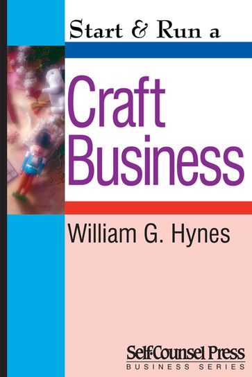 Start & Run a Craft Business - William G. Hynes