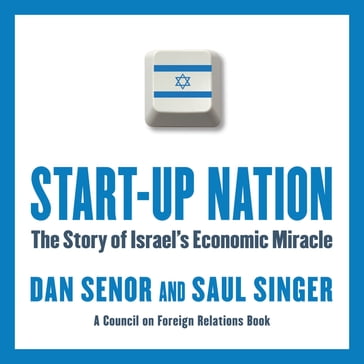 Start-Up Nation - Dan Senor - Saul Singer