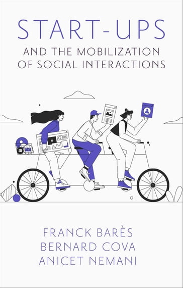 Start-Ups and the Mobilization of Social Interactions - Franck Barès - Bernard COVA - Anicet Nemani