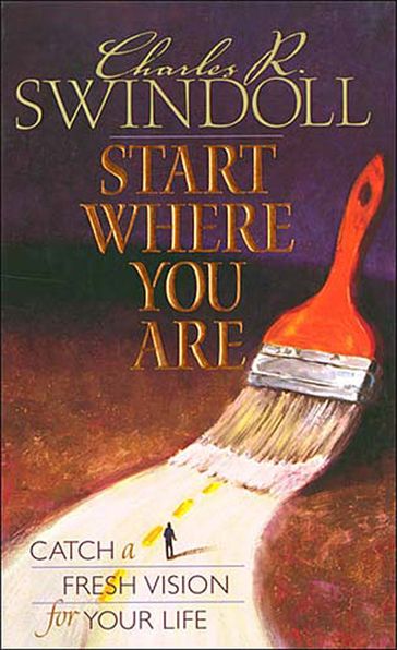 Start Where You Are - Charles Swindoll