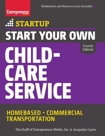 Start Your Own Child-Care Service - Jacquelyn Lynn - The Staff of Entrepreneur Media