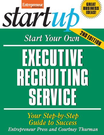 Start Your Own Executive Recruiting Service - Entrepreneur Press
