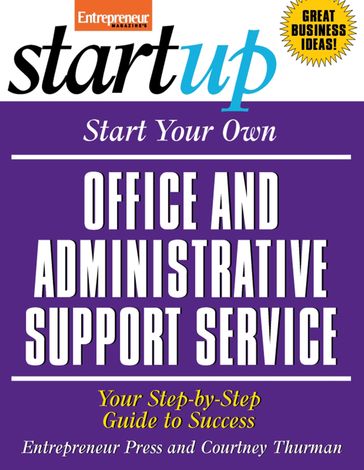 Start Your Own Office and Administrative Support Service - Entrepreneur Press