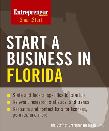 Start a Business in Florida - The Staff of Entrepreneur Media