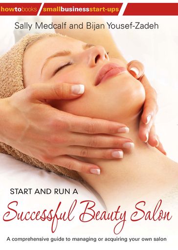 Start and Run a Successful Beauty Salon - Bijan Yousef-Zadeh - Sally Medcalf