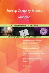 Start-up Company Journey Mapping A Complete Guide - 2019 Edition