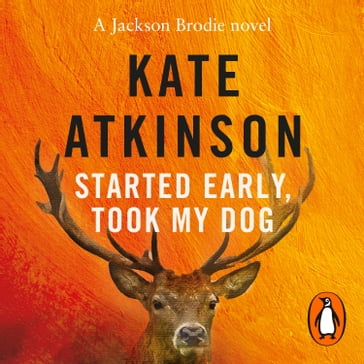 Started Early, Took My Dog - Kate Atkinson