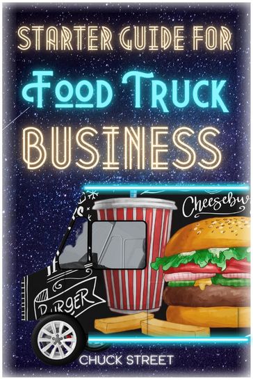 Starter Guide for Food Truck Business - Chuck Street