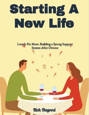 Starting A New Life? - Rick Hagood