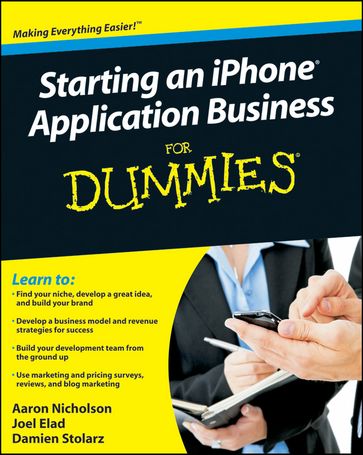 Starting an iPhone Application Business For Dummies - Aaron Nicholson - Joel Elad - Damien Stolarz