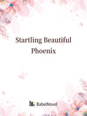 Startling Beautiful Phoenix