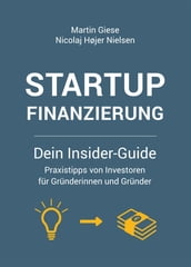 Startup Finanzierung: Dein Insider-Guide