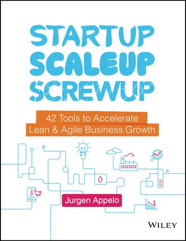 Startup, Scaleup, Screwup - Jurgen Appelo