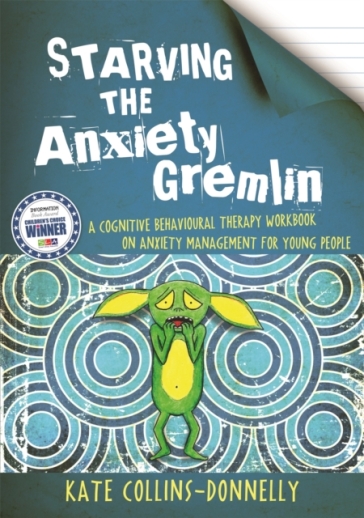 Starving the Anxiety Gremlin - Kate Collins Donnelly