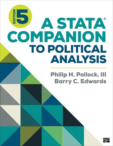 A Stata® Companion to Political Analysis - Philip H. Pollock - Barry Clayton Edwards