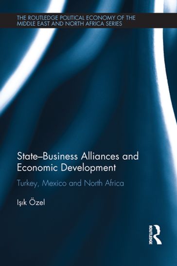 State-Business Alliances and Economic Development - Ik Özel