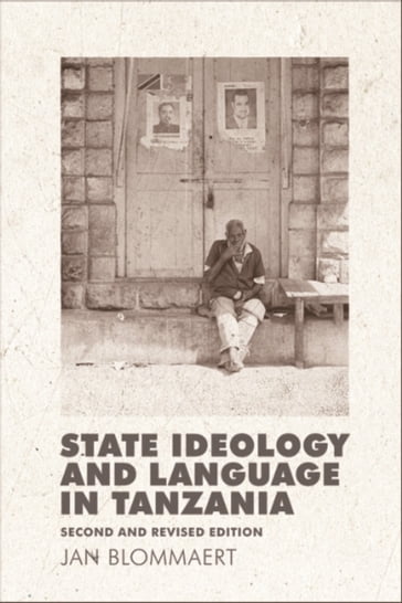 State Ideology and Language in Tanzania - Jan Blommaert