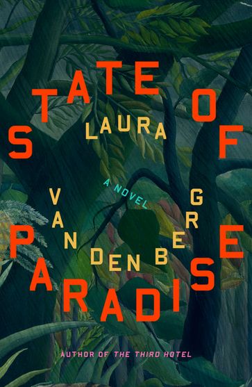State of Paradise - Laura van Den Berg