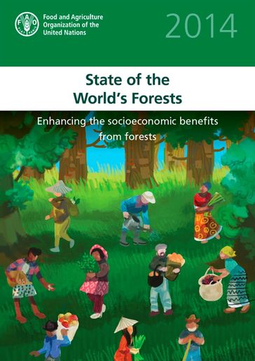 State of the World's Forests 2014 - Food and Agriculture Organization of the United Nations
