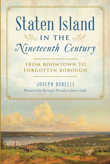 Staten Island in the Nineteenth Century - Joseph Borelli