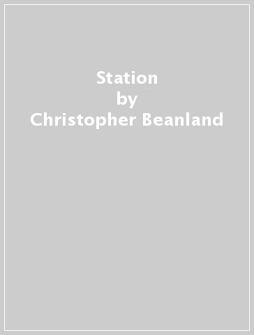 Station - Christopher Beanland