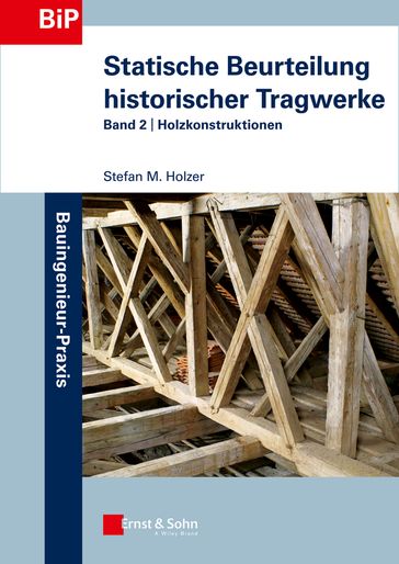 Statische Beurteilung historischer Tragwerke - Stefan Holzer