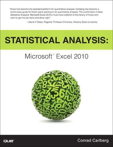 Statistical Analysis: Microsoft Excel 2010 - Conrad Carlberg