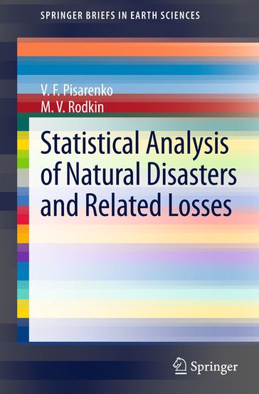 Statistical Analysis of Natural Disasters and Related Losses - M.V. Rodkin - V.F. Pisarenko
