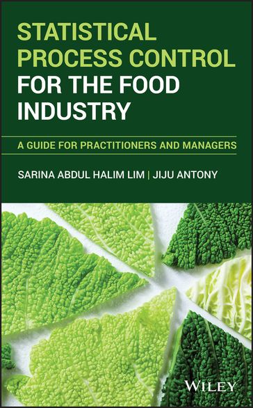 Statistical Process Control for the Food Industry - Sarina A. Lim - Jiju Antony
