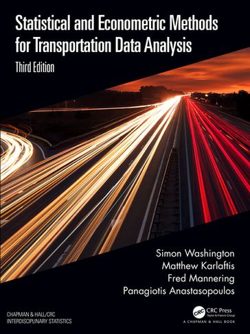 Statistical and Econometric Methods for Transportation Data Analysis - Simon Washington - Matthew G. Karlaftis - Fred Mannering - Panagiotis Anastasopoulos