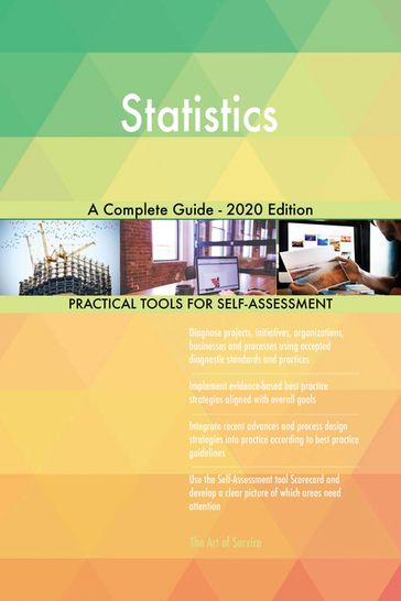 Statistics A Complete Guide - 2020 Edition - Gerardus Blokdyk