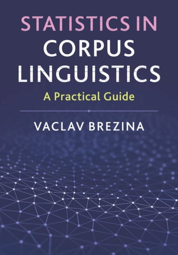 Statistics in Corpus Linguistics - Vaclav Brezina