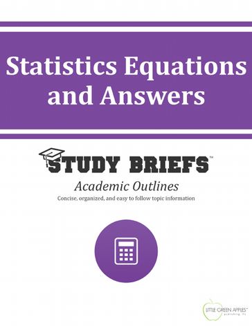 Statistics Equations and Answers - LLC Little Green Apples Publishing