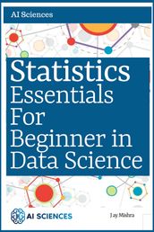 Statistics Essentials for Beginners in Data Science