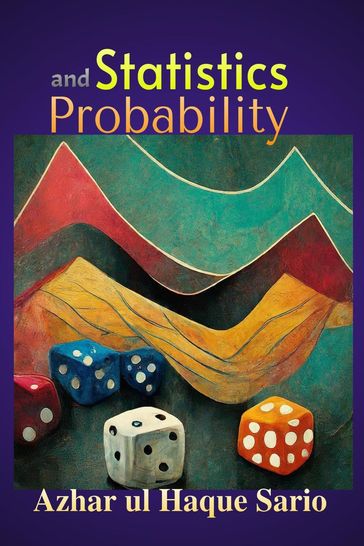Statistics and Probability - Azhar ul Haque Sario