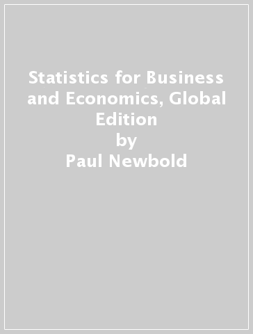 Statistics for Business and Economics, Global Edition - Paul Newbold - William Carlson - Betty Thorne