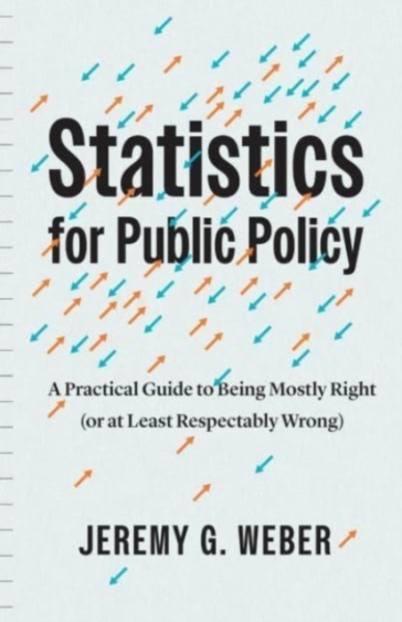Statistics for Public Policy - Jeremy G. Weber