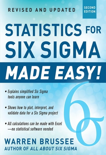 Statistics for Six Sigma Made Easy! Revised and Expanded Second Edition - Warren Brussee