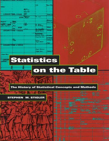 Statistics on the Table - Stephen M. Stigler