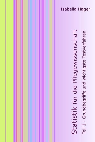 Statistik für die Pflegewissenschaft - Isabella Hager