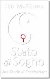 Stato di Sogno - Una Teoria di Cospirazione