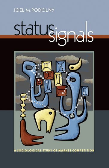 Status Signals - Joel M. Podolny