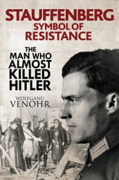 Stauffenberg, Symbol of Resistance