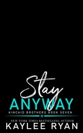 Stay Anyway