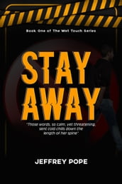 Stay Away